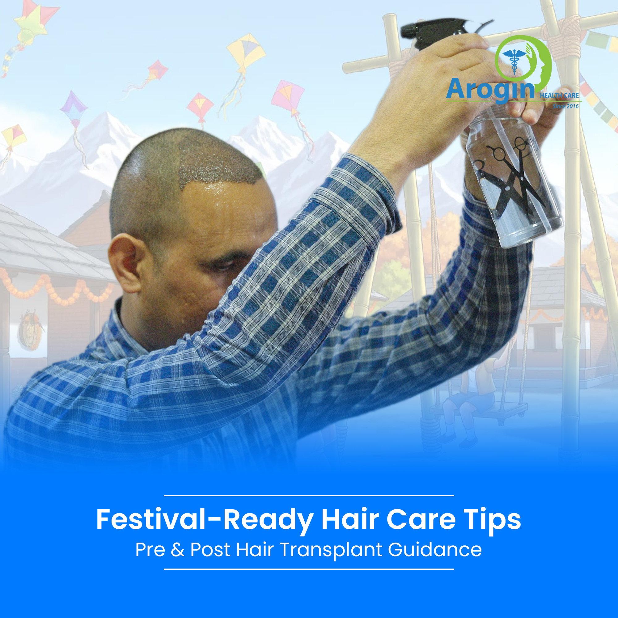 Festival-Ready Hair Care Tips: Pre & Post Hair Transplant Guidance